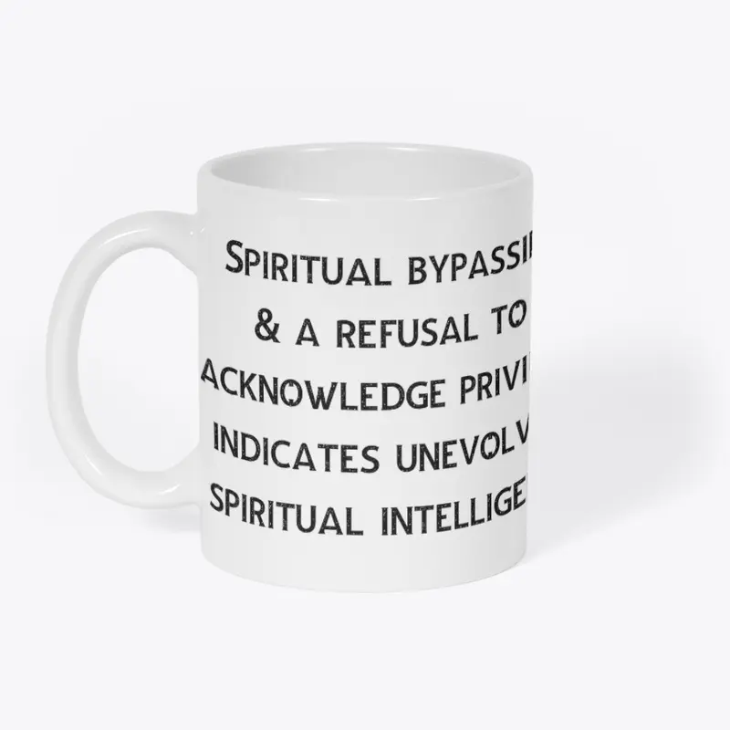 Spiritual Bypassing Tee